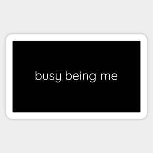 Busy Being Me Sticker
